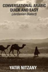 Conversational Arabic Quick and Easy: Jordanian Dialect (ISBN: 9781951244088)