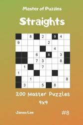 Master of Puzzles Straights - 200 Master Puzzles 9x9 Vol. 8 (ISBN: 9781090811417)
