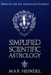 Simplified Scientific Astrology - Max Heindel (ISBN: 9781926801223)