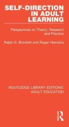 Self-Direction in Adult Learning: Perspectives on Theory Research and Practice (ISBN: 9781138314009)