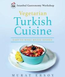 IGA Vegetarian Turkish Cuisine: Easy to Make Mezze Dishes (ISBN: 9780578744780)