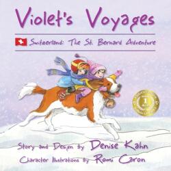 Violet's Voyages: Switzerland: The St. Bernard Adventure (ISBN: 9780997823141)
