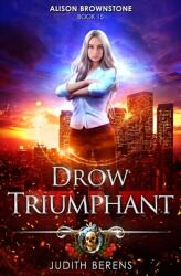 Drow Triumphant: An Urban Fantasy Action Adventure (ISBN: 9781642026856)