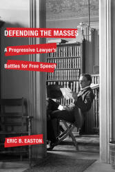 Defending the Masses: A Progressive Lawyer's Battles for Free Speech (ISBN: 9780299314040)
