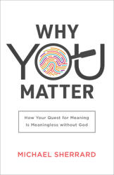Why You Matter (ISBN: 9781540901569)