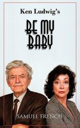 Be My Baby (ISBN: 9780573651052)