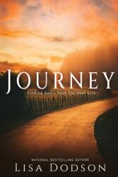 Journey: Finding God's Path For Your Life (ISBN: 9780999891780)