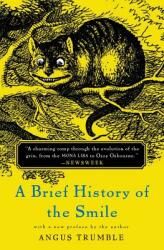 A Brief History of the Smile (ISBN: 9780465087792)