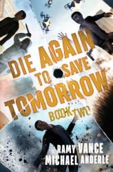 Die Again To Save Tomorrow (ISBN: 9781649718730)