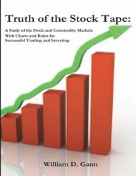 Truth of the Stock Tape: A Study of the Stock and Commodity Markets for Successful Trading and Investing (ISBN: 9781774642252)