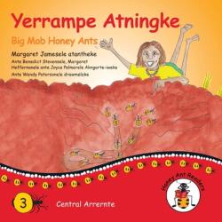 Yerrampe Atningke - Big Mob Honey Ants (ISBN: 9781922647016)