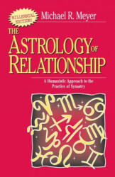 Astrology of Relationships - Michael R Meyer (ISBN: 9780595089345)