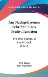 Aus Nachgelassenen Schriften Eines Fruhvollendeten: Mit Drei Bildern in Kupferdruck (ISBN: 9781160598026)