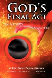 God's Final Act (ISBN: 9781619046313)