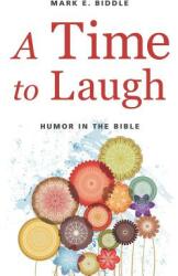 A Time to Laugh: Humor in the Bible (ISBN: 9781573126830)