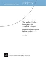 The Malay-Muslim Insurgency in Southern Thailand--Understanding the Conflict's Evolving Dynamic: RAND Counterinsurgency Study--Paper 5 (ISBN: 9780833044686)