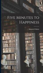 Five Minutes to Happiness (ISBN: 9781014183040)