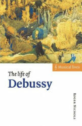 Life of Debussy - Roger Nichols (2004)