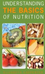 Understanding the Basics of Nutrition (ISBN: 9781419668555)