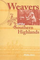 Weavers of the Southern Highlands (ISBN: 9780813192215)