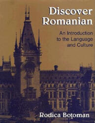 Discovering Romanian - Francis Russell Hart, Rodica Botoman (ISBN: 9780814205365)