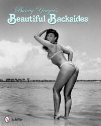 Bunny Yeager's Beautiful Backsides - Bunny Yeager (ISBN: 9780764339639)