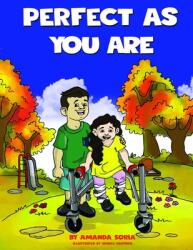 Perfect As You Are: Understanding & Accepting Children with Disabilities (ISBN: 9780578406978)