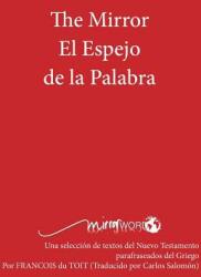 The Mirror El Espejo de La Palabra (ISBN: 9780992176990)