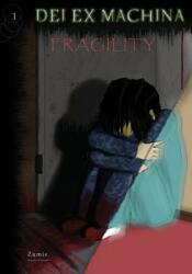 Dei Ex Machina: Fragility (ISBN: 9780991970957)