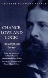 Chance, Love, and Logic - Charles, Sande Peirce (ISBN: 9780803287518)