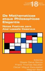 De Mathematicae atque Philosophiae Elegantia. Notas Festivas para Abel Lassalle Casanave (ISBN: 9781848903821)