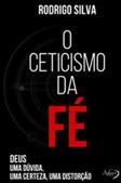 O Ceticismo Da Fe (ISBN: 9788582162071)