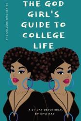 The God Girl's Guide to College Life (ISBN: 9780578395425)