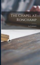 The Chapel at Ronchamp (ISBN: 9781014667908)