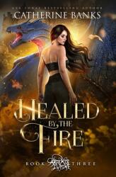 Healed by the Fire (ISBN: 9781946301598)