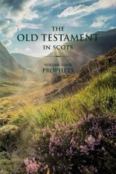 The Old Testament in Scots: Volume Four: Prophets (ISBN: 9781783242375)