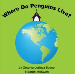 Where Do Penguins Live? (ISBN: 9781773022246)