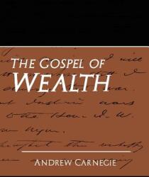 Gospel of Wealth (New Edition) - Andrew Carnegie (ISBN: 9781594627736)