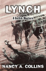 Lynch: A Gothik Western (ISBN: 9781504074827)