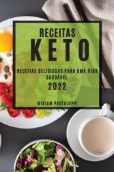 Receitas Keto 2022: Receitas Deliciosas Para Uma Vida Saudvel (ISBN: 9781804504277)