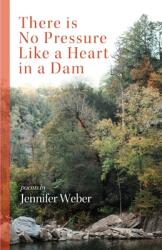 There is No Pressure Like a Heart in a Dam (ISBN: 9781646628117)