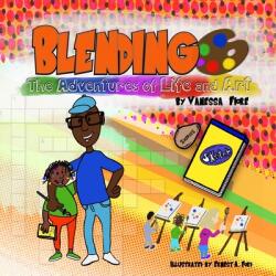 Blending - The Adventures of Life and Art (ISBN: 9781631030703)