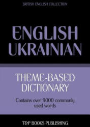 Theme-based Dictionary British English/Ukranian - Andrey Taranov (ISBN: 9781784000226)