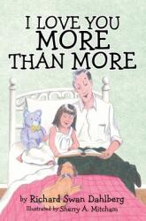 I Love You More Than More (ISBN: 9781629522425)