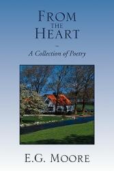 From the Heart - A Collection of Poetry (ISBN: 9781450093231)
