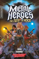 Metal Heroes and the Fate of Rock, m. Audio-CD - Swen Harder, Fufu Frauenwahl (ISBN: 9783939212607)