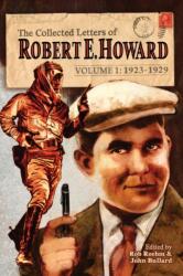 Collected Letters of Robert E. Howard, Volume 1 - Rusty Burke, John Bullard (ISBN: 9781955446013)
