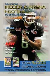 The Official Indoor And Arena Football Trading Card Guide (ISBN: 9781434347978)