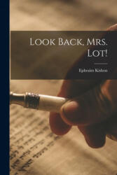 Look Back, Mrs. Lot! - Ephraim Kishon (ISBN: 9781013326332)