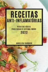 Receitas Anti-Inflamatrias 2022: Receitas Fceis Para Curar O Sistema Imune (ISBN: 9781804504260)